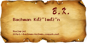 Bachman Kálmán névjegykártya